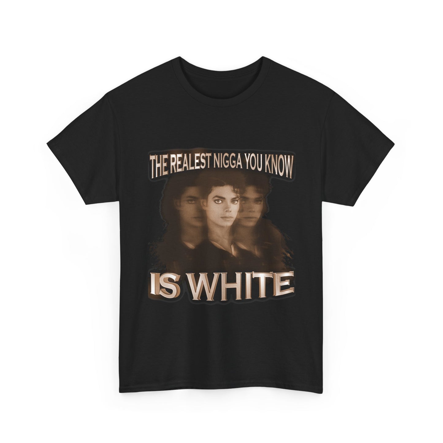 Graphic Tee — "The Realest Nigga You Know Is White" Statement T‑Shirt